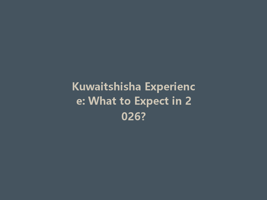 Kuwaitshisha Experience: What to Expect in 2026? 一