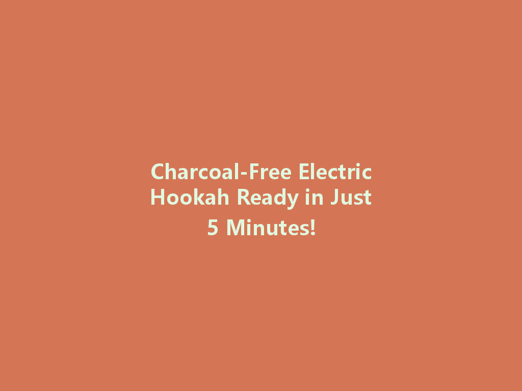 Charcoal-Free Electric Hookah Ready in Just 5 Minutes! 一